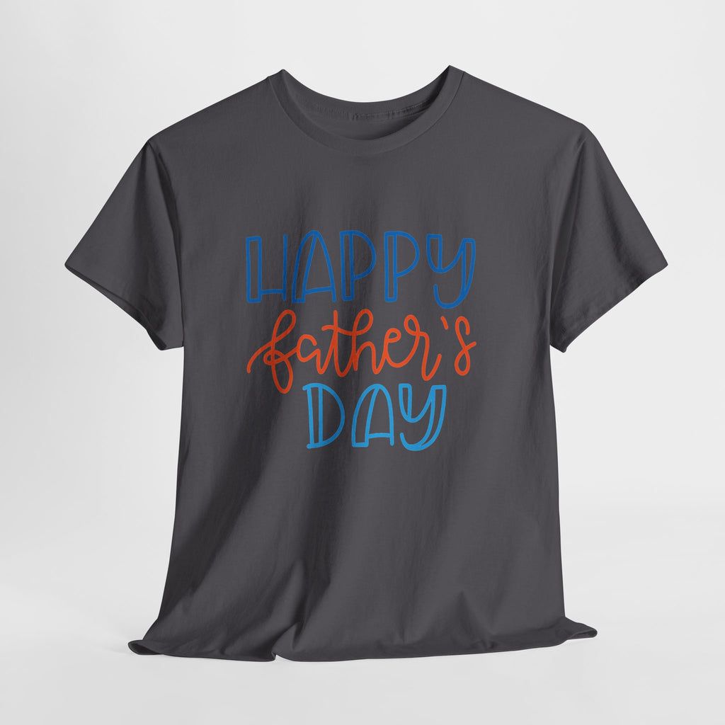 Happy Fathers Day Shirt | Fathers Day Gift for Dad | Hand Lettered Dad T Shirt | Fathers Day Tee