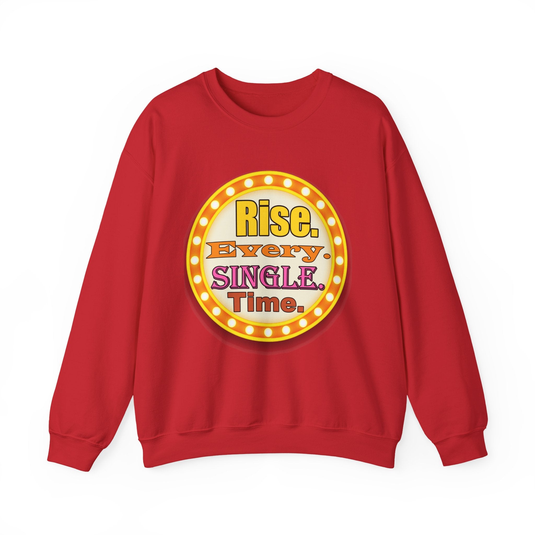 Rise Every Single Time Marquee Crewneck Sweatshirt | Motivational Vintage Marquee