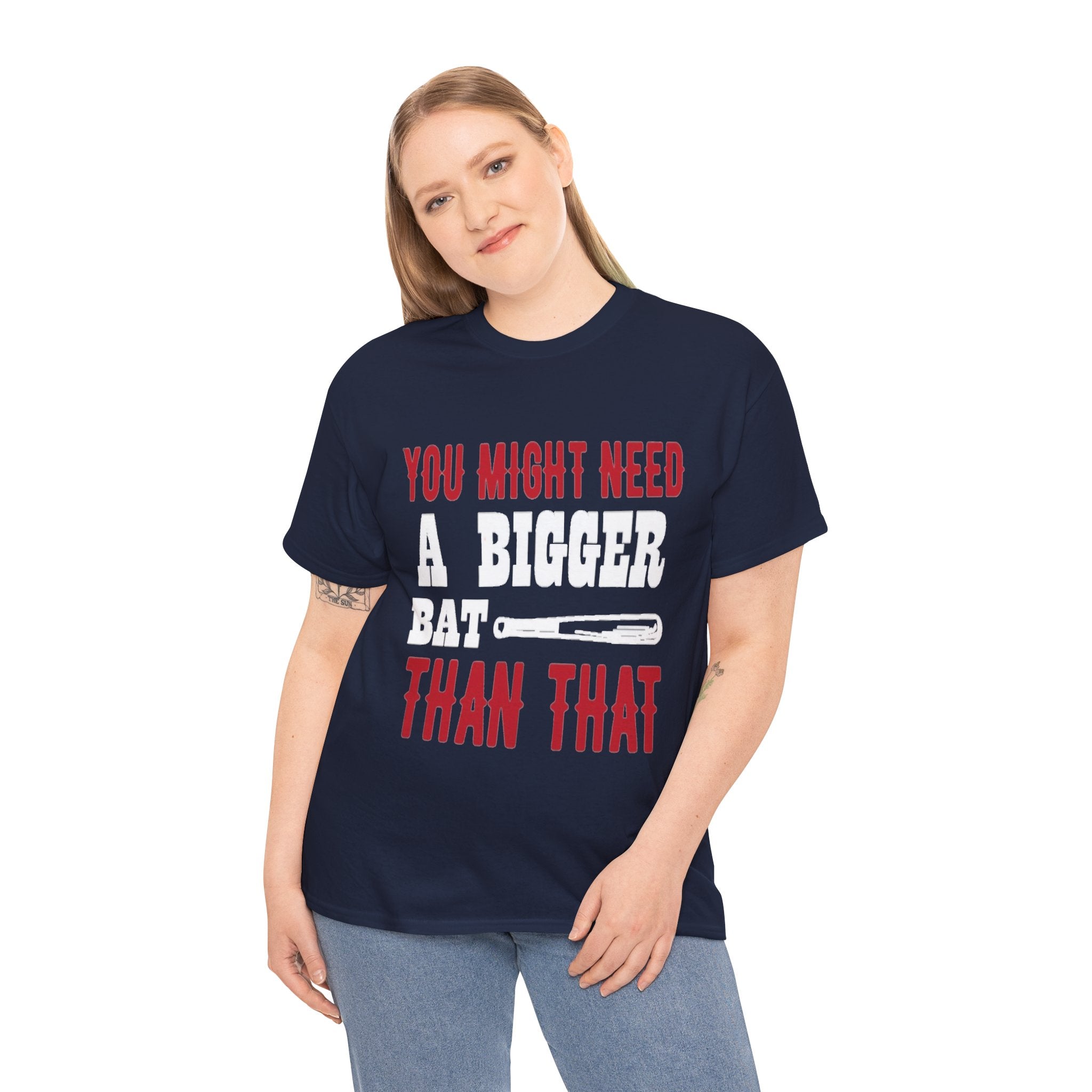 You Might Need a Bigger Bat Than That T-Shirt | Dark Humor Bat Graphic Tee