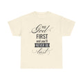 Put God First You'll Never Be Last Tee | Faith Typography T-Shirt
