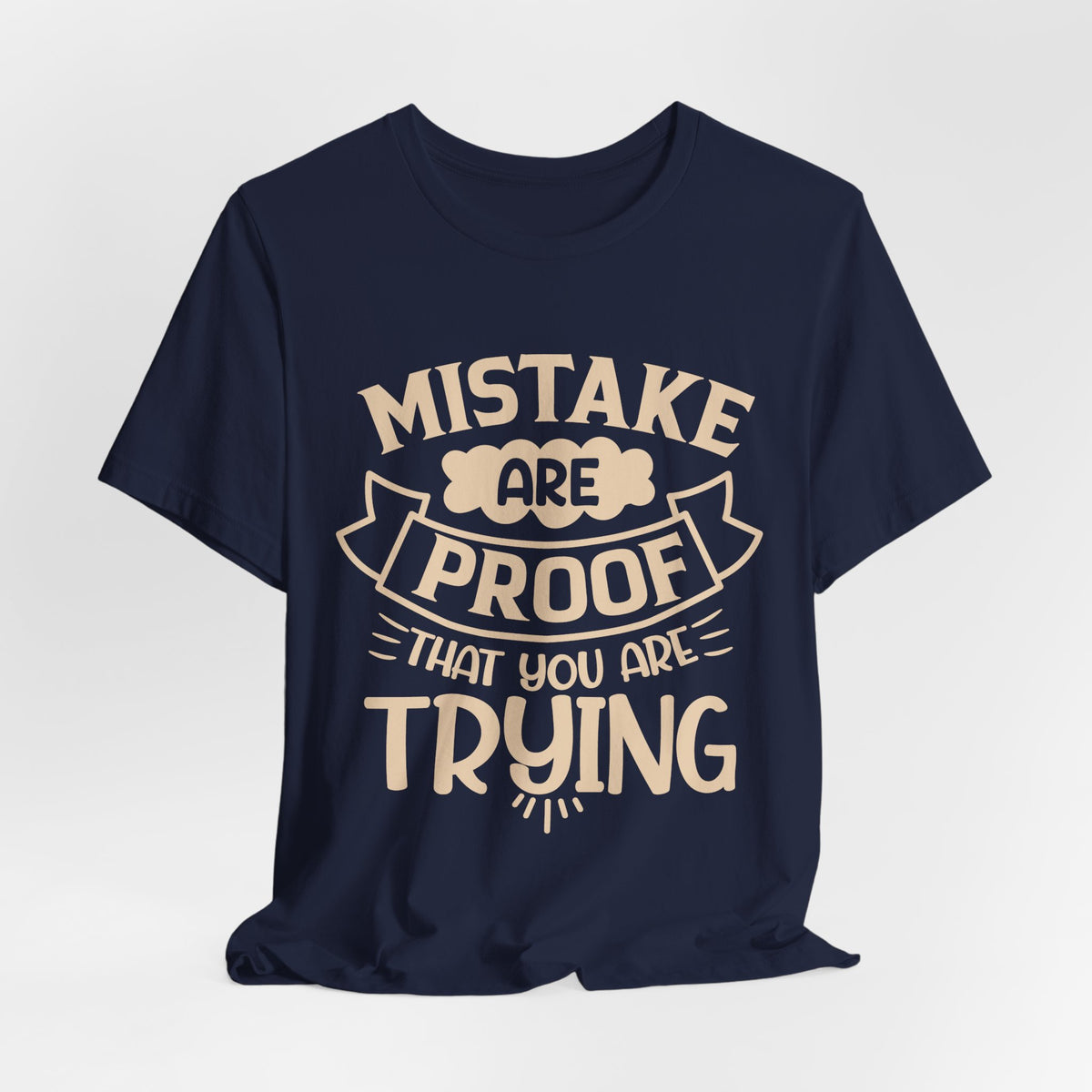 Mistake Are Proof That You Are Trying tee | Vintage Cream Motivational Shirt