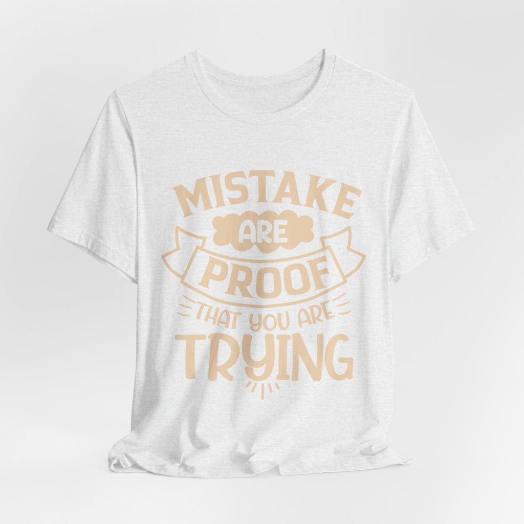 Mistake Are Proof That You Are Trying tee | Vintage Cream Motivational Shirt