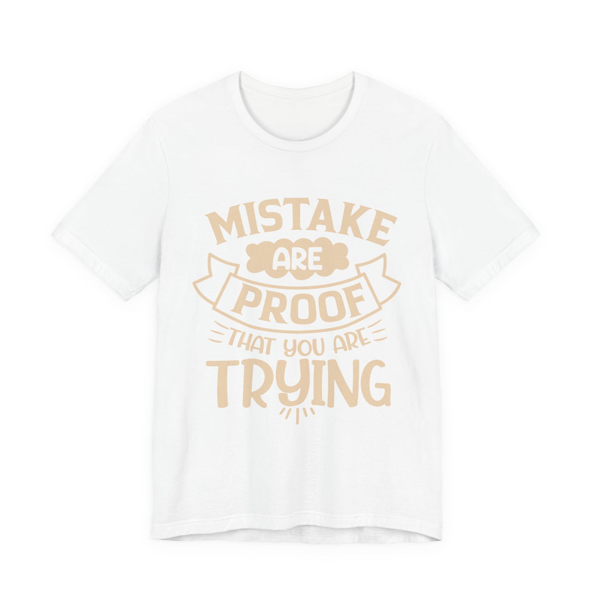 Mistake Are Proof That You Are Trying tee | Vintage Cream Motivational Shirt