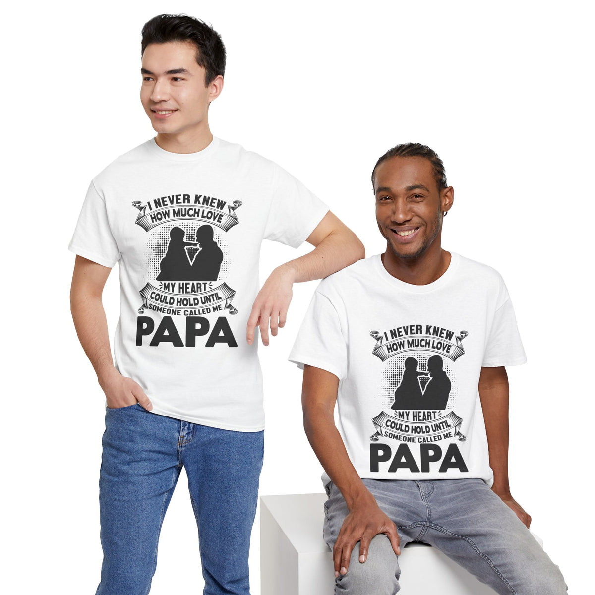 Papa Love T-Shirt | I Never Knew How Love Could Fill Heart | Father’s Day Gift