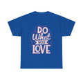 Do What You Love tee | Hand-lettered pastel pink reminder shirt