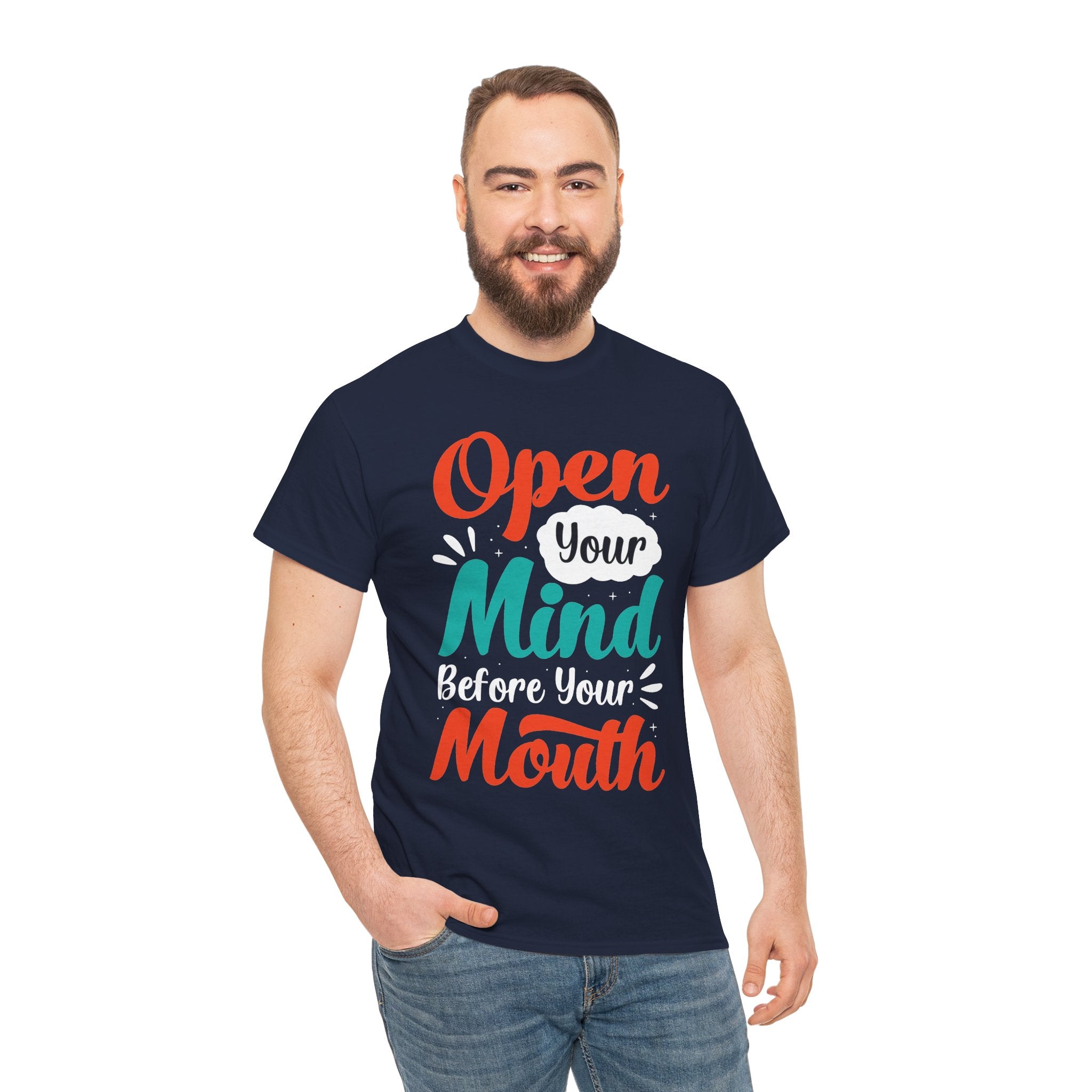 Open Your Mind Before Your Mouth T-Shirt | Typographic Script Tee