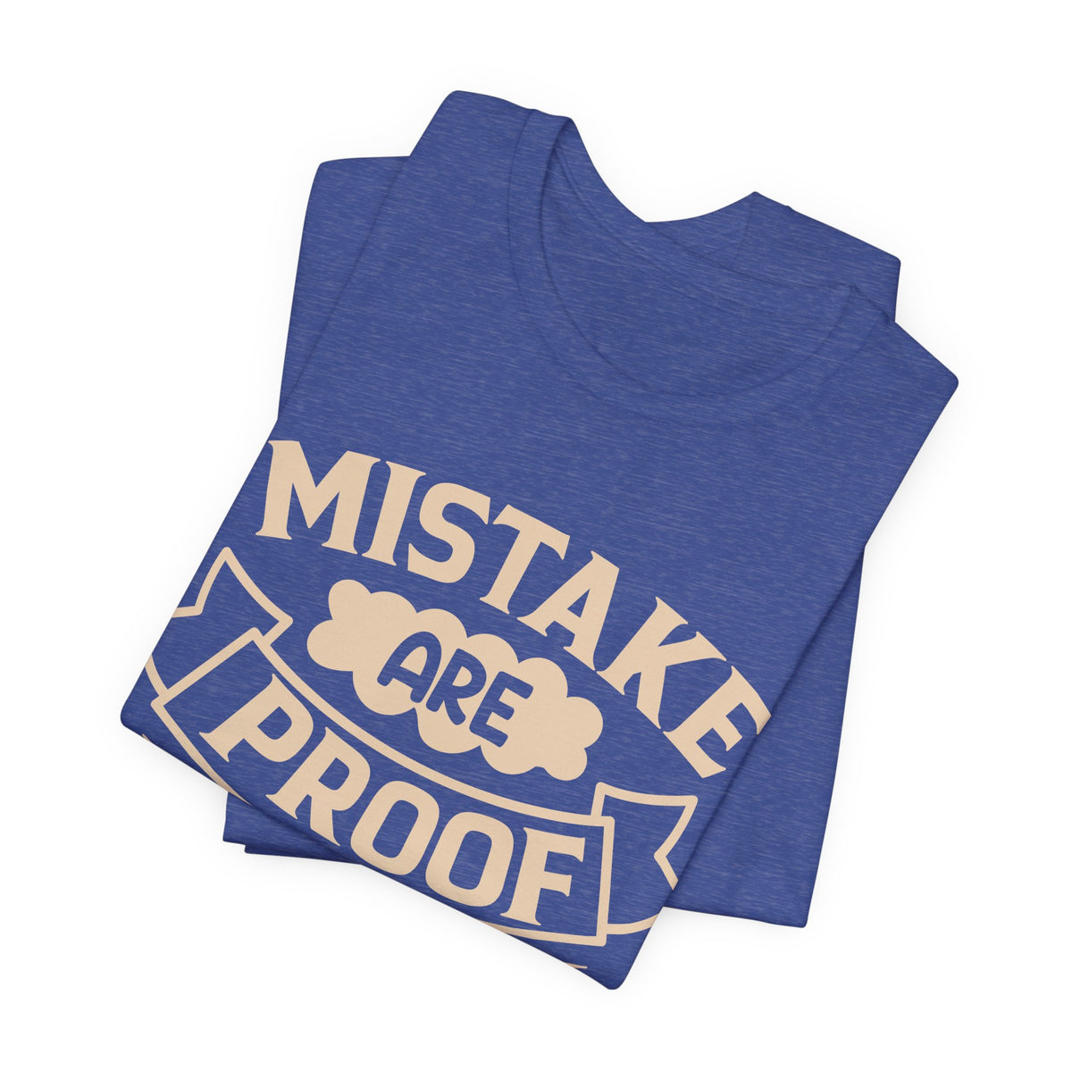 Mistake Are Proof That You Are Trying tee | Vintage Cream Motivational Shirt