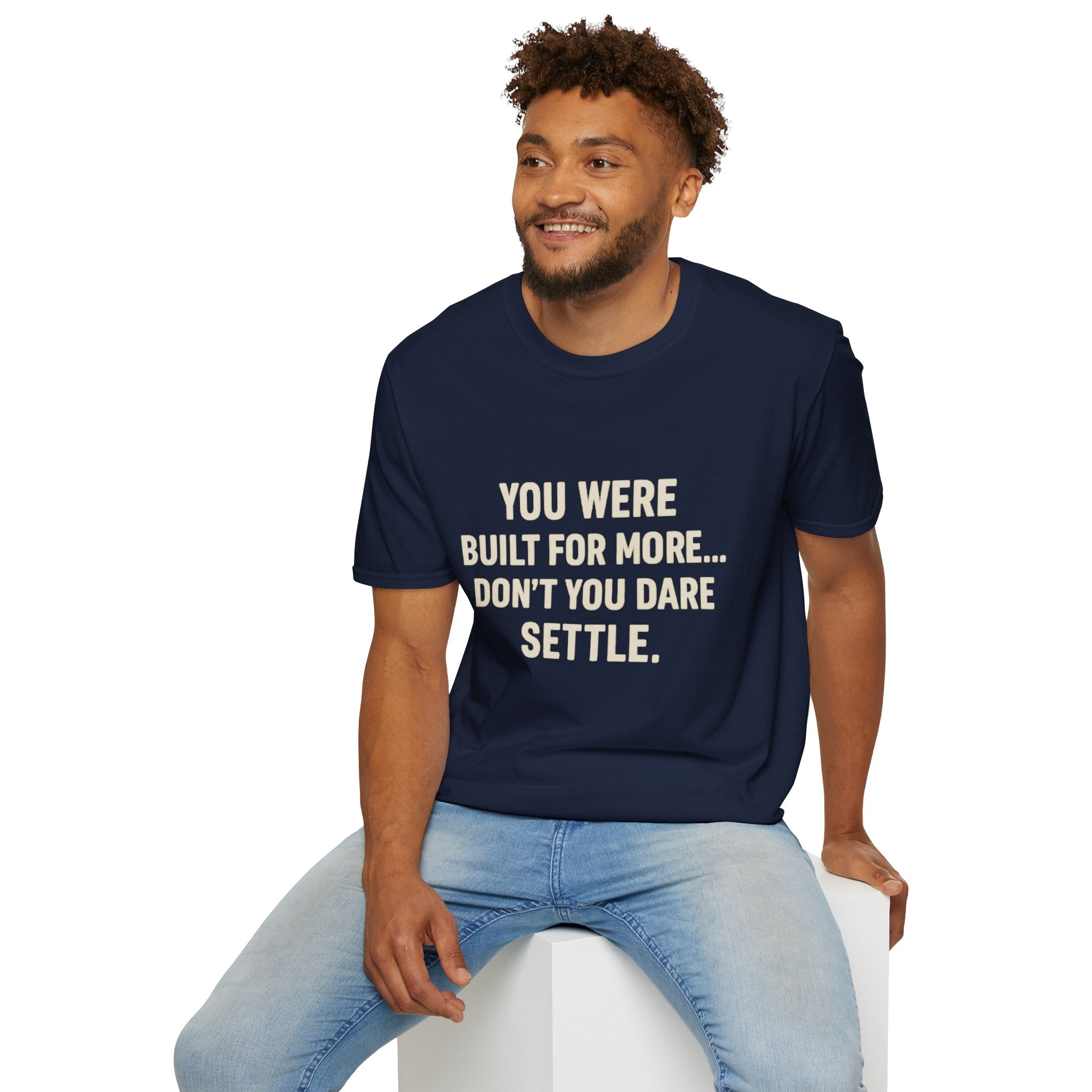 You Were Built For More Shirt | Motivational T-Shirt | Inspirational Quote Tee for Men & Women