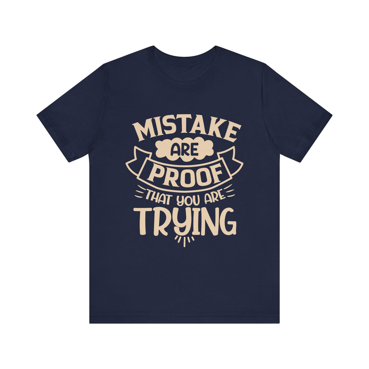 Mistake Are Proof That You Are Trying tee | Vintage Cream Motivational Shirt