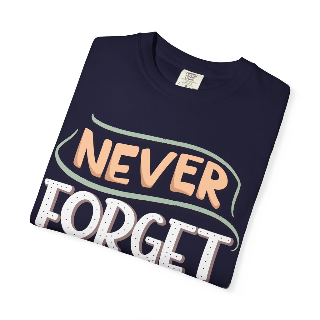 Never Forget Why You Started T-shirt | Hand-Lettered Motivational Tee