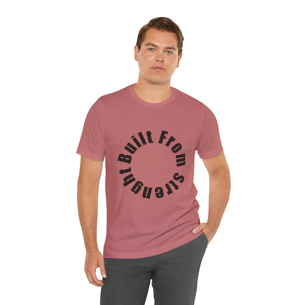 Built From Strength Circle Tee | Motivational Fitness Shirt