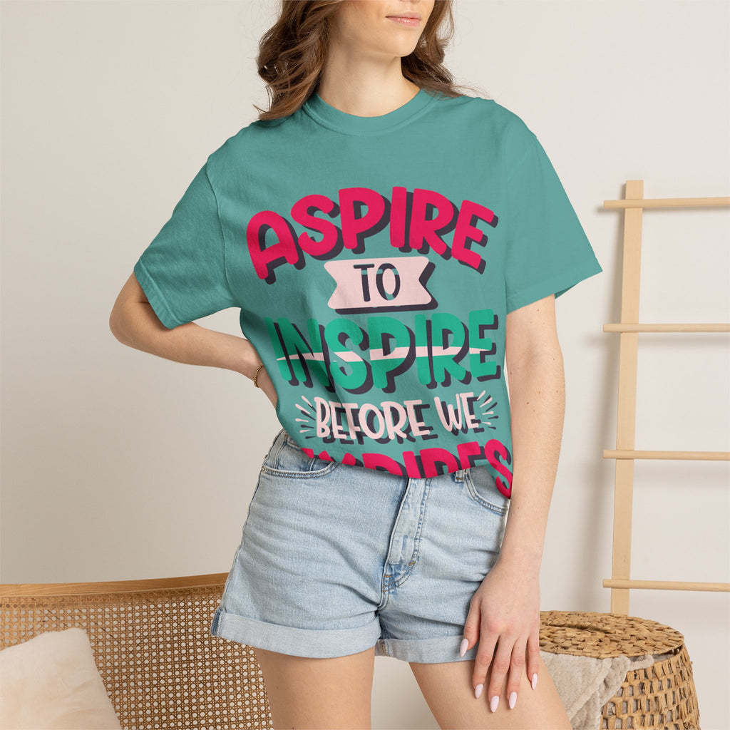 Aspire to Inspire Before We Expire T-Shirt | Vintage Motivational Graphic Tee