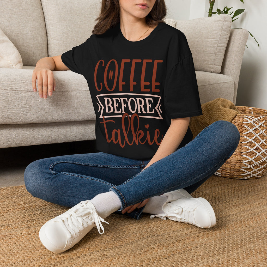 Coffee Before Talkie T-Shirt — Funny Morning Coffee Tee for Coffee Lovers