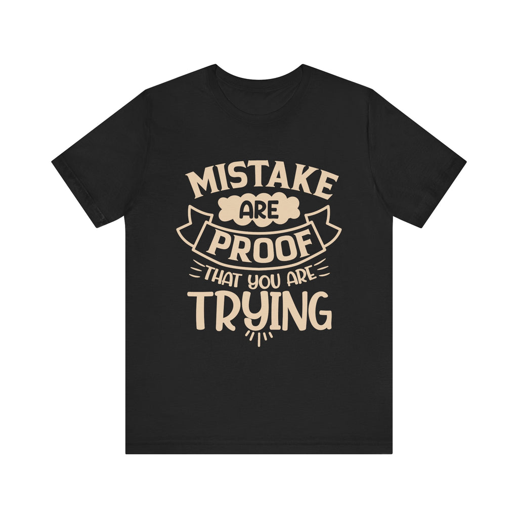 Mistake Are Proof That You Are Trying tee | Vintage Cream Motivational Shirt