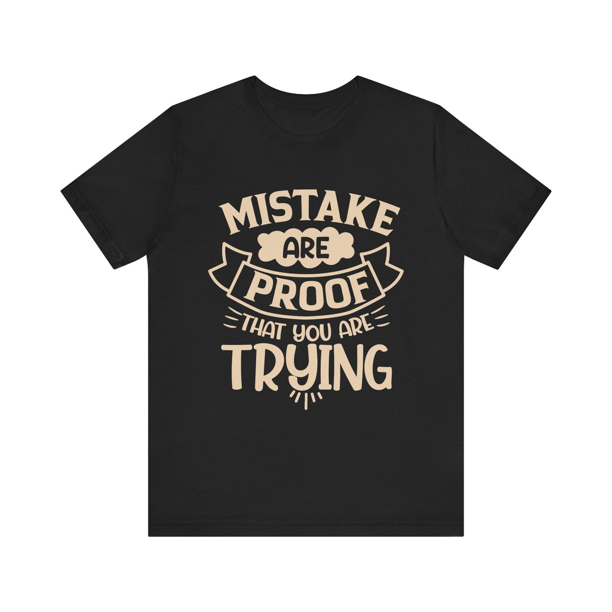 Mistake Are Proof That You Are Trying tee | Vintage Cream Motivational Shirt