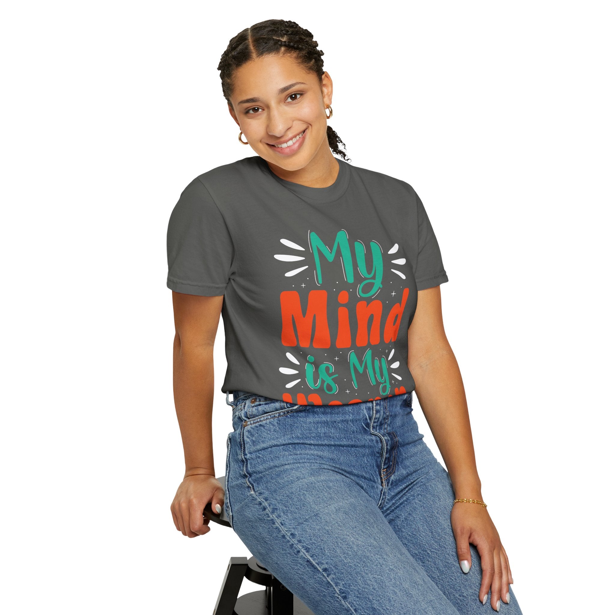 My Mind Is My Weapon T-shirt | Hand-lettered Typography, Garment-Dyed
