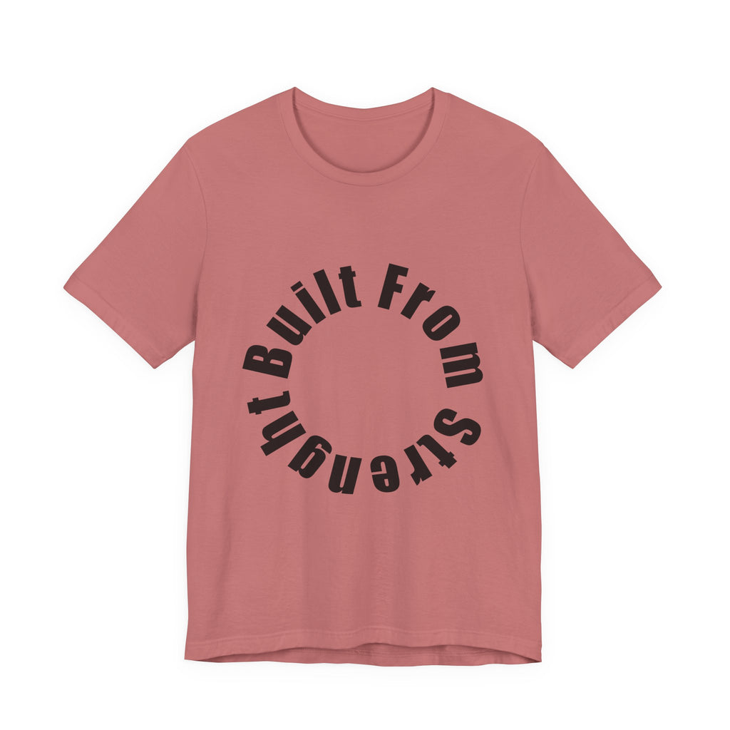 Built From Strength Circle Tee | Motivational Fitness Shirt