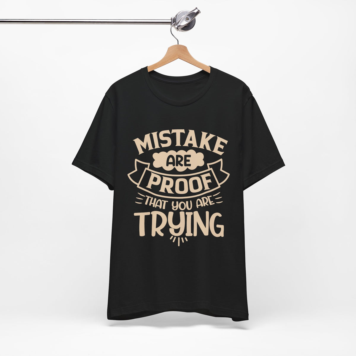 Mistake Are Proof That You Are Trying tee | Vintage Cream Motivational Shirt