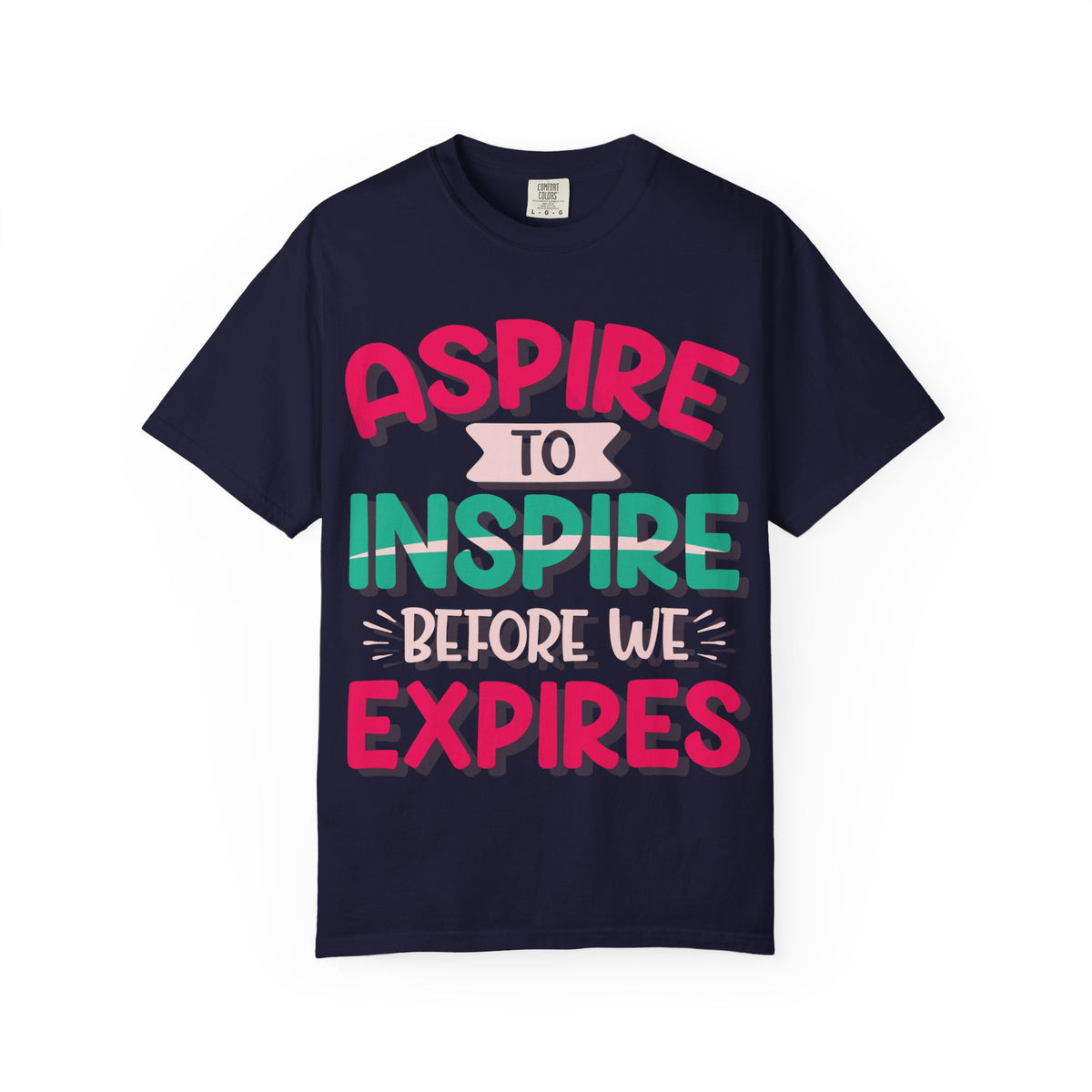 Aspire to Inspire Before We Expire T-Shirt | Vintage Motivational Graphic Tee