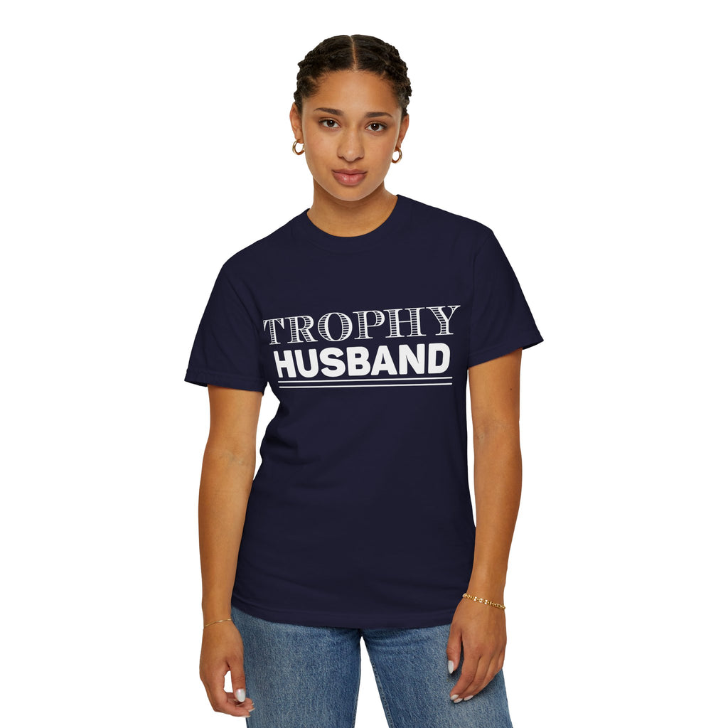 TROPHY HUSBAND T-shirt | Garment-Dyed Casual Tee