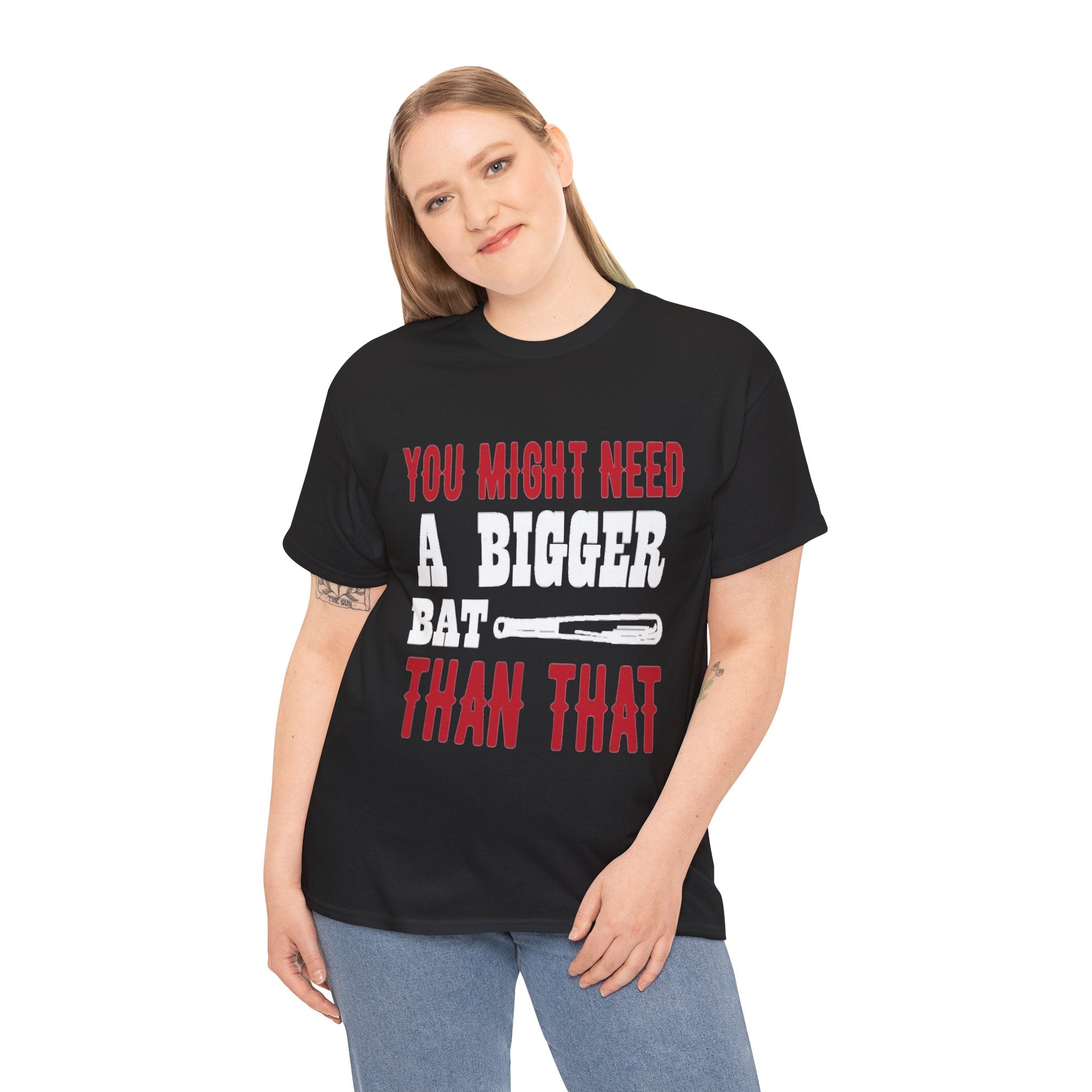 You Might Need a Bigger Bat Than That T-Shirt | Dark Humor Bat Graphic Tee