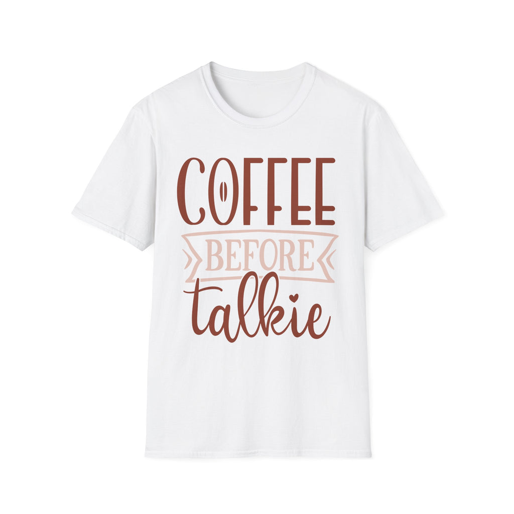 Coffee Before Talkie T-Shirt — Funny Morning Coffee Tee for Coffee Lovers