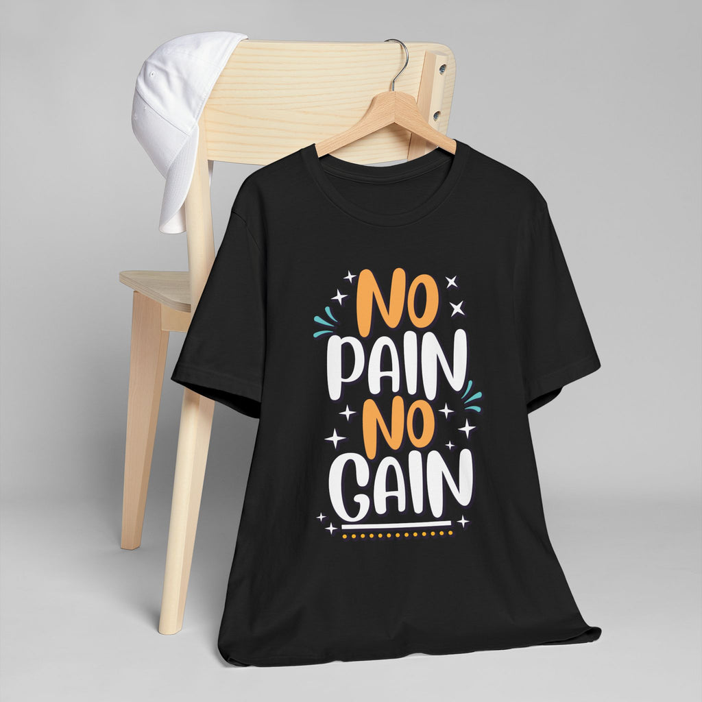 No Pain No Gain Tee | Hand-Lettered Typography T-Shirt