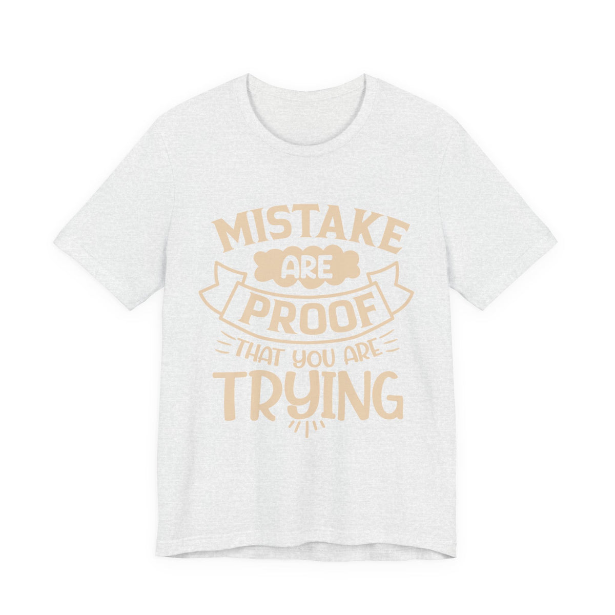 Mistake Are Proof That You Are Trying tee | Vintage Cream Motivational Shirt
