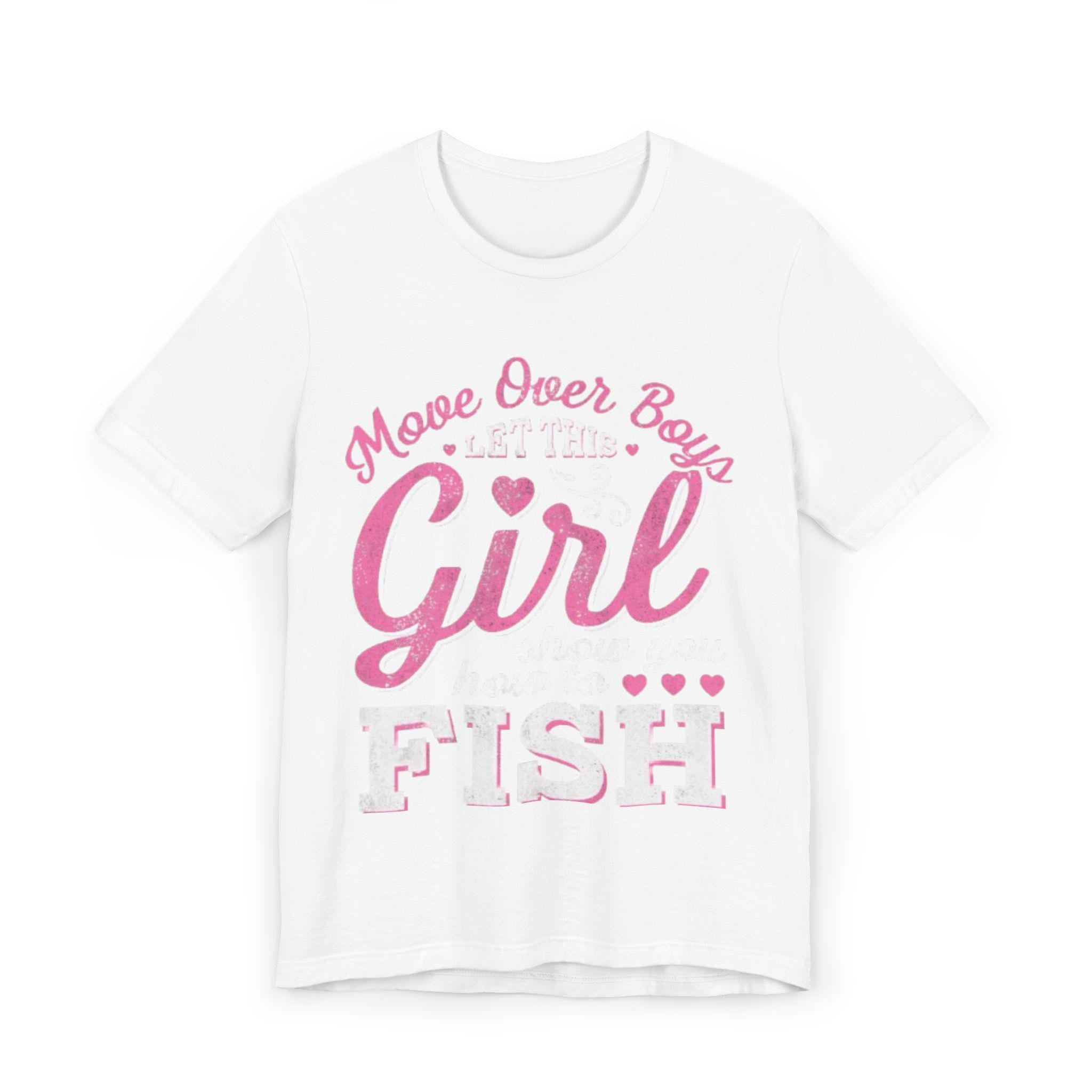 Girls Fishing | Move Over Boys Let This Girl Show You How to Fish Tee