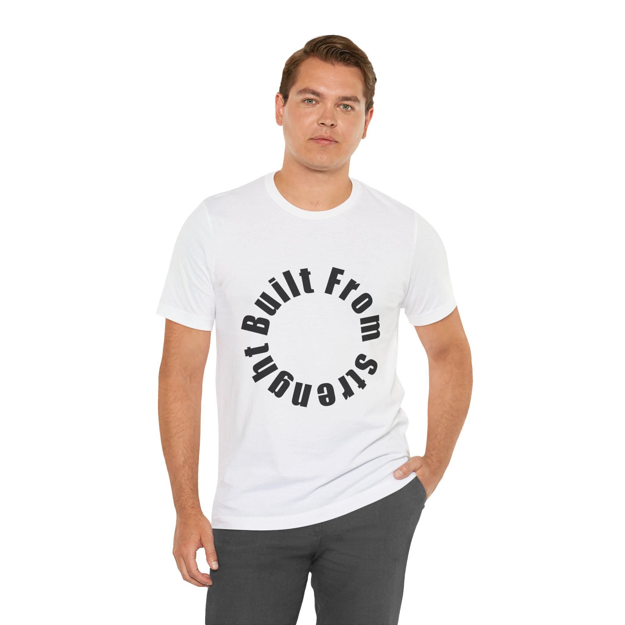 Built From Strength T-Shirt | Minimalist Typography Graphic Tee