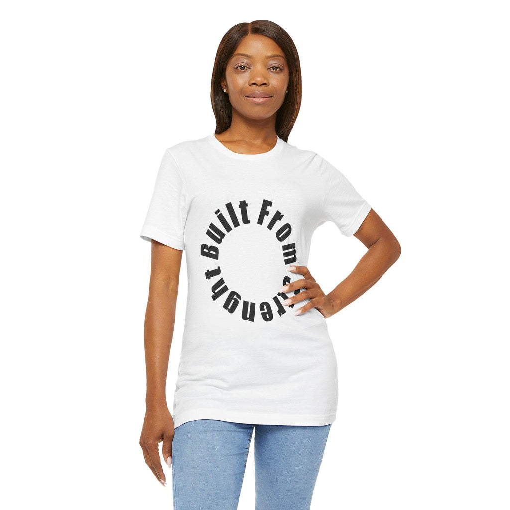Built From Strength T-Shirt | Minimalist Typography Graphic Tee