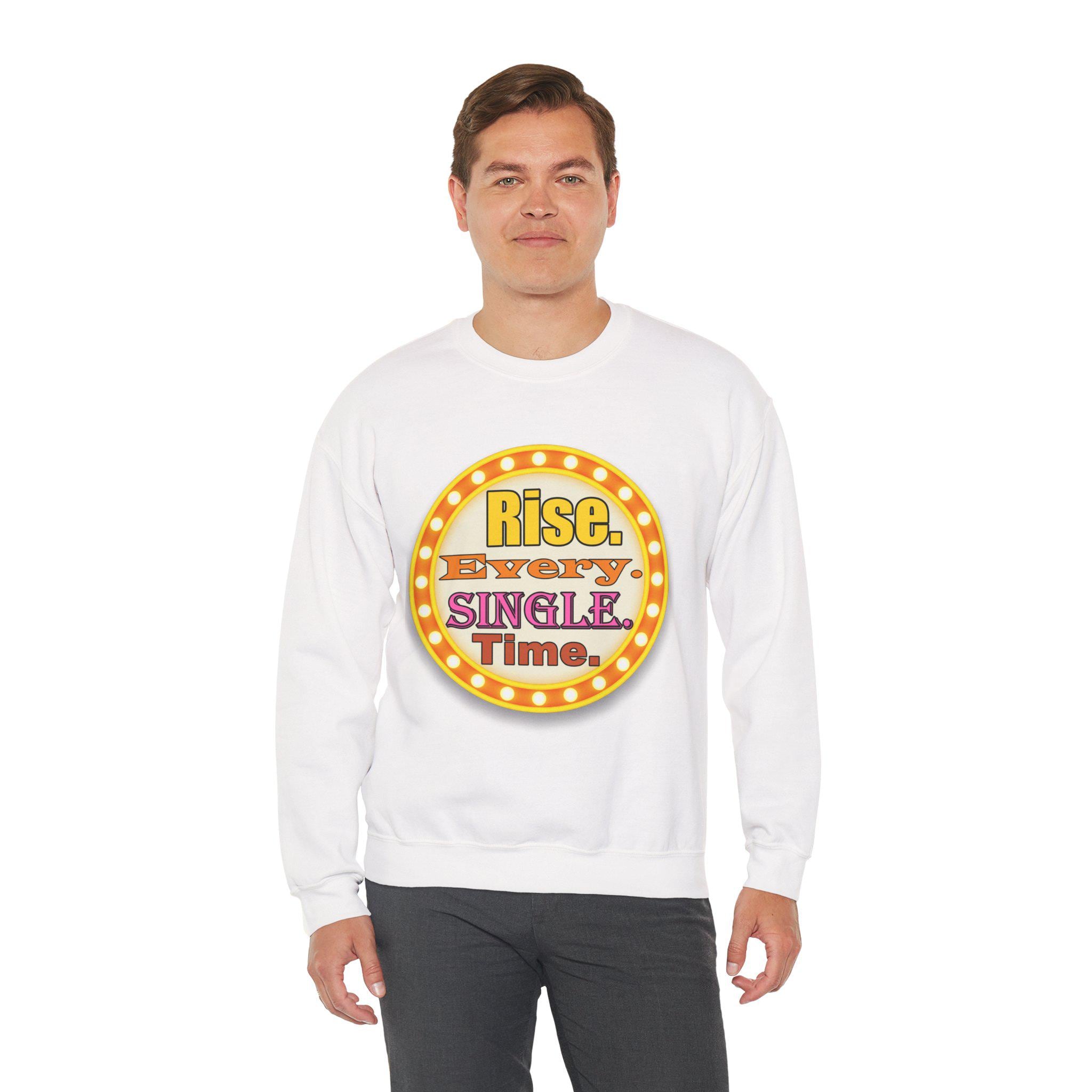 Rise Every Single Time Sweatshirt, Motivational Vintage Marquee Graphic Crewneck