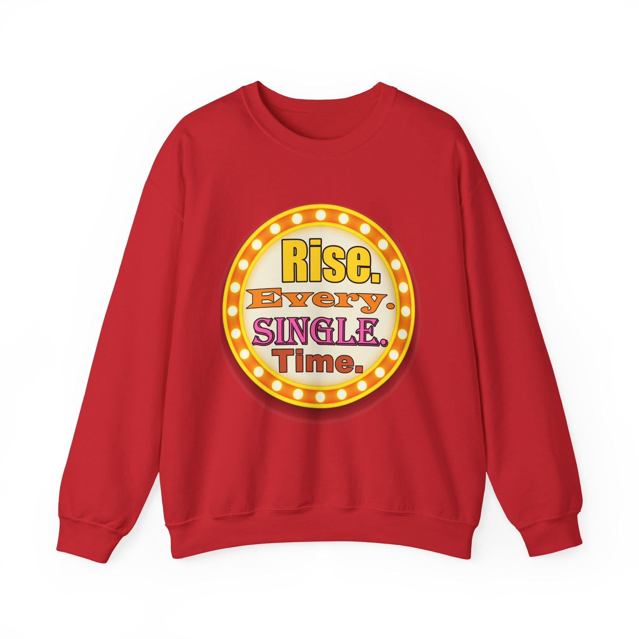 Rise Every Single Time Sweatshirt, Motivational Vintage Marquee Graphic Crewneck