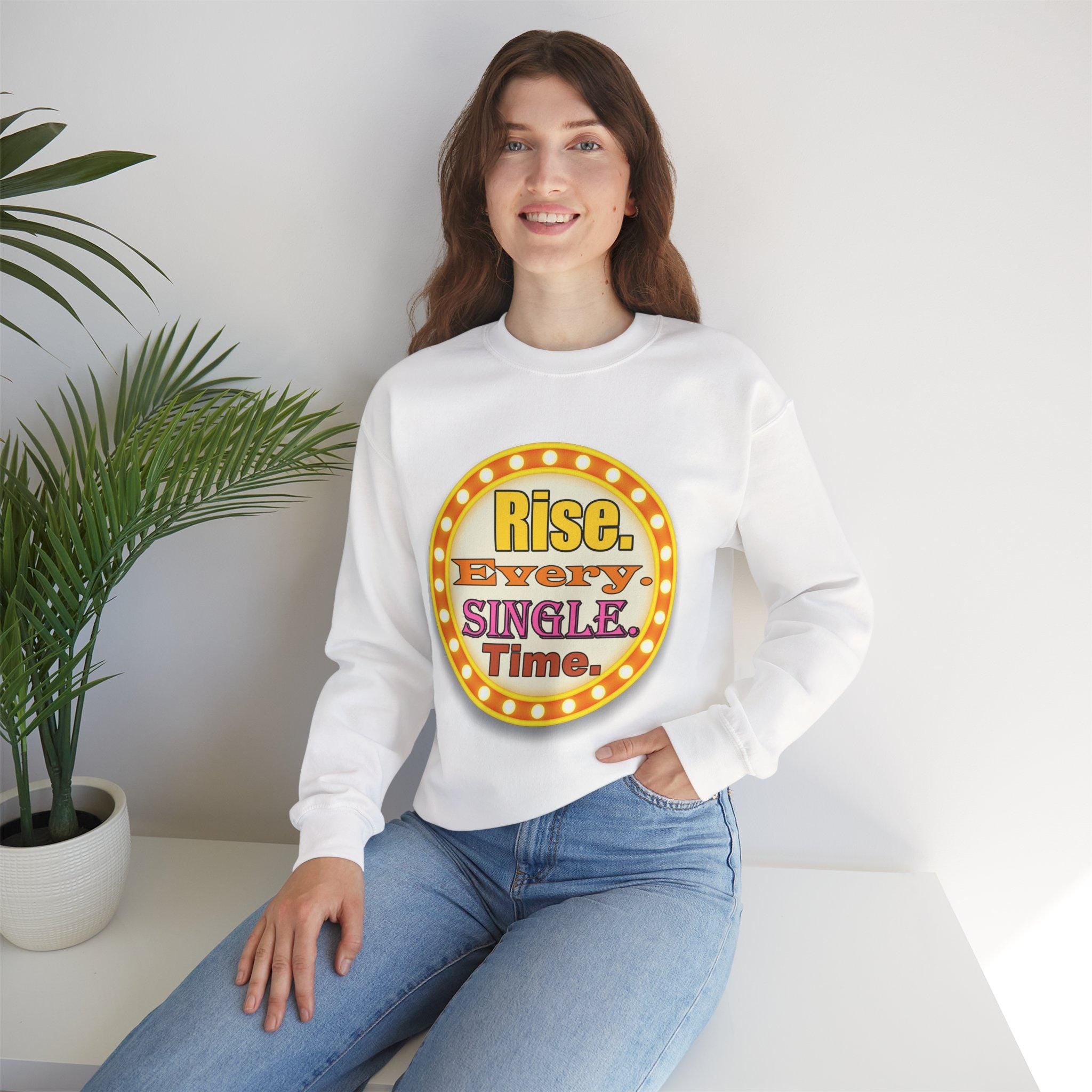 Rise Every Single Time Sweatshirt, Motivational Vintage Marquee Graphic Crewneck