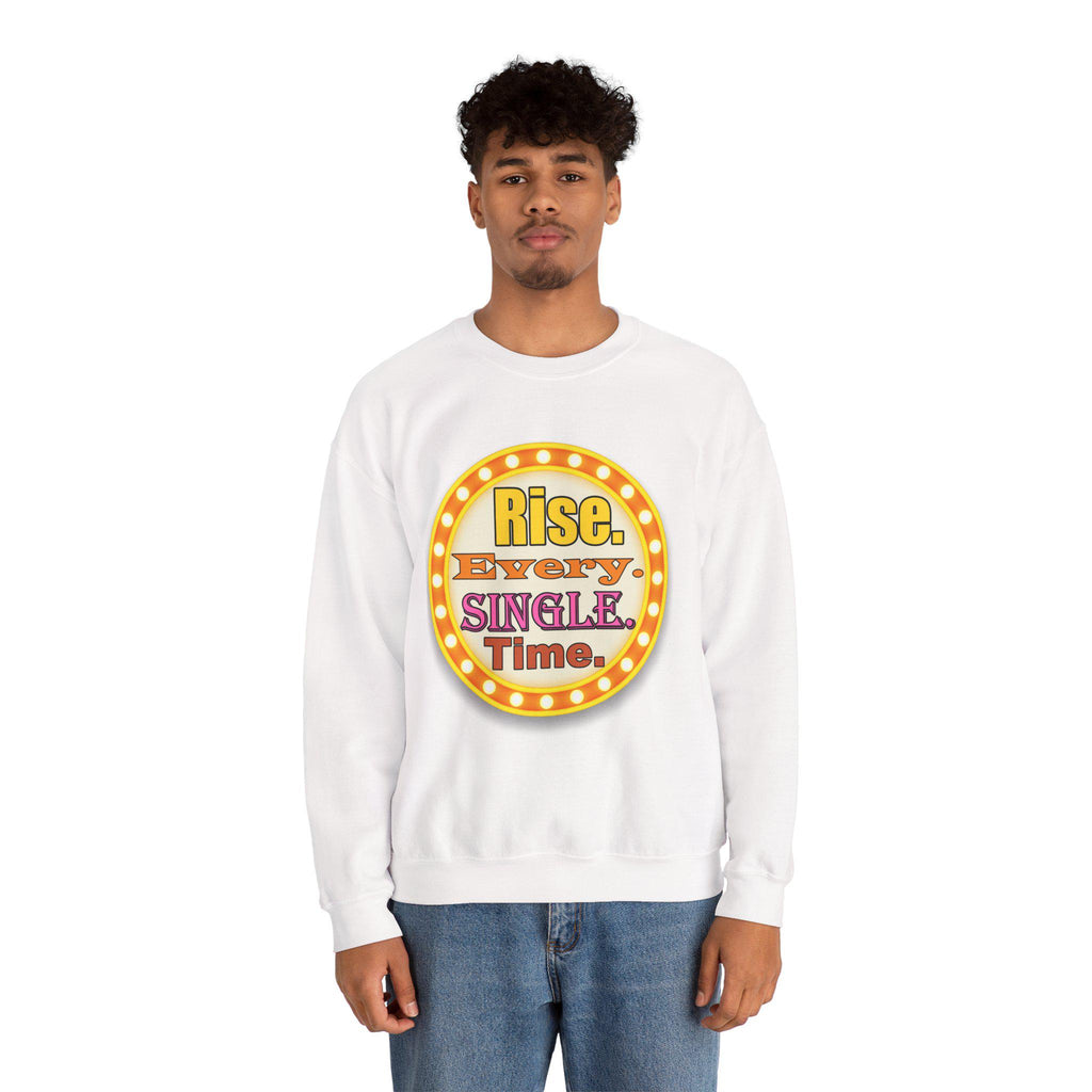 Rise Every Single Time Sweatshirt, Motivational Vintage Marquee Graphic Crewneck