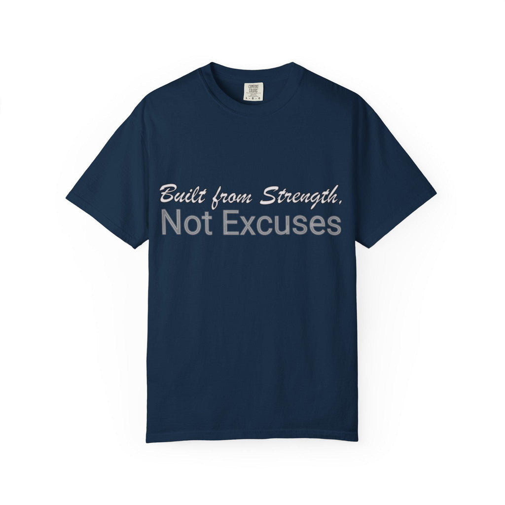 Built From Strength Not Excuses Shirt, Cotton Motivational Workout Graphic Tee