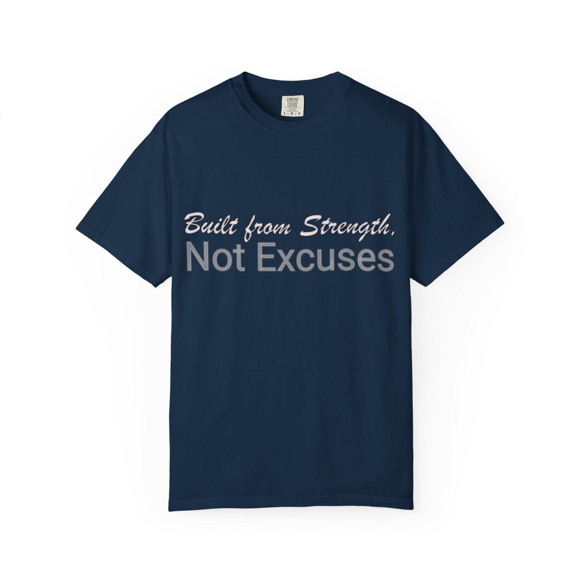 Built From Strength Not Excuses Shirt, Cotton Motivational Workout Graphic Tee