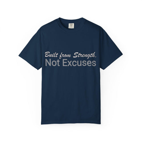 Built From Strength Not Excuses Shirt, Cotton Motivational Workout Graphic Tee
