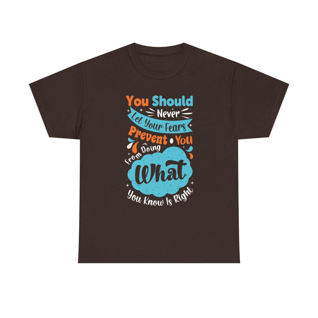 Motivational Quote T-Shirt | Never Let Fears Prevent You Graphic Tee