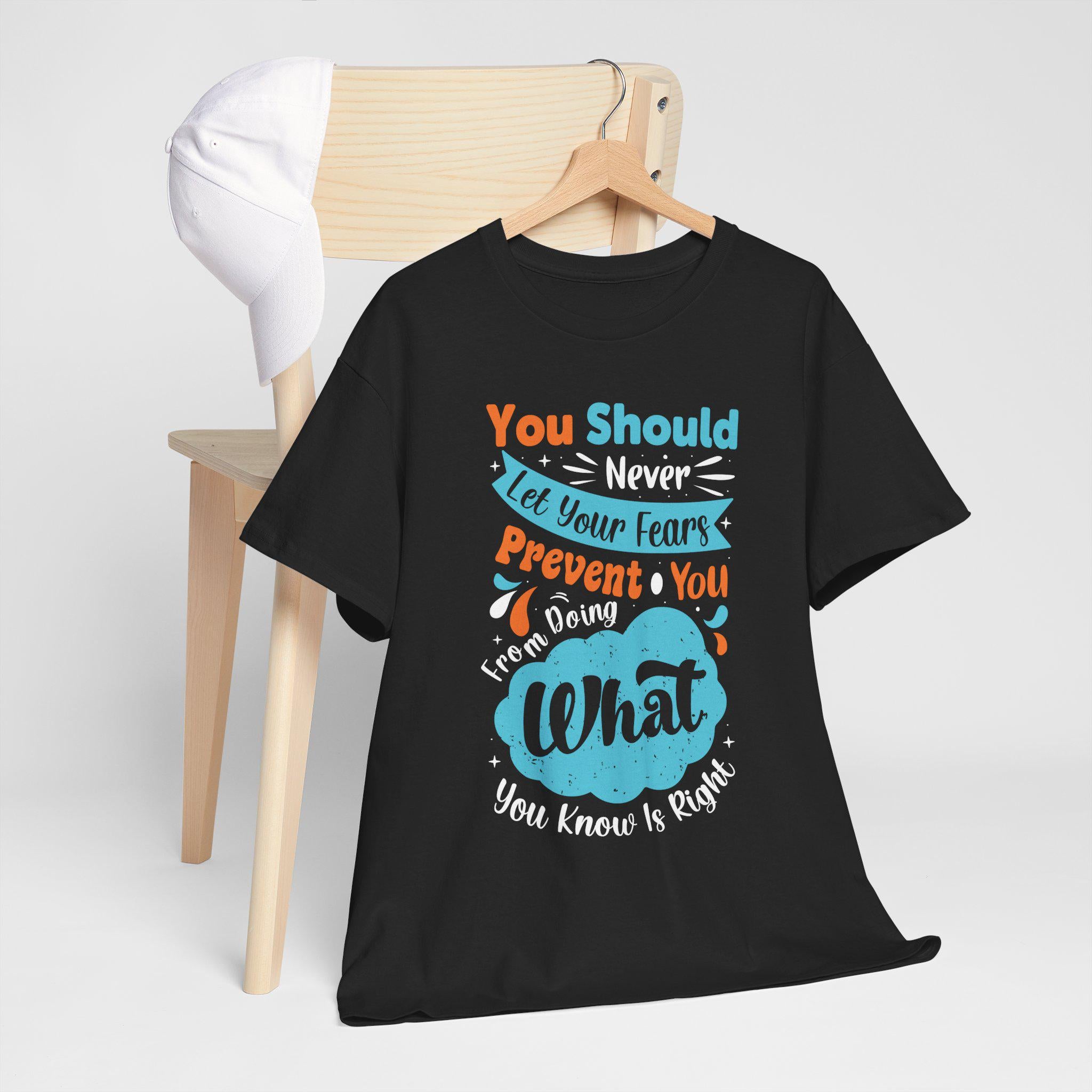 Motivational Quote T-Shirt | Never Let Fears Prevent You Graphic Tee