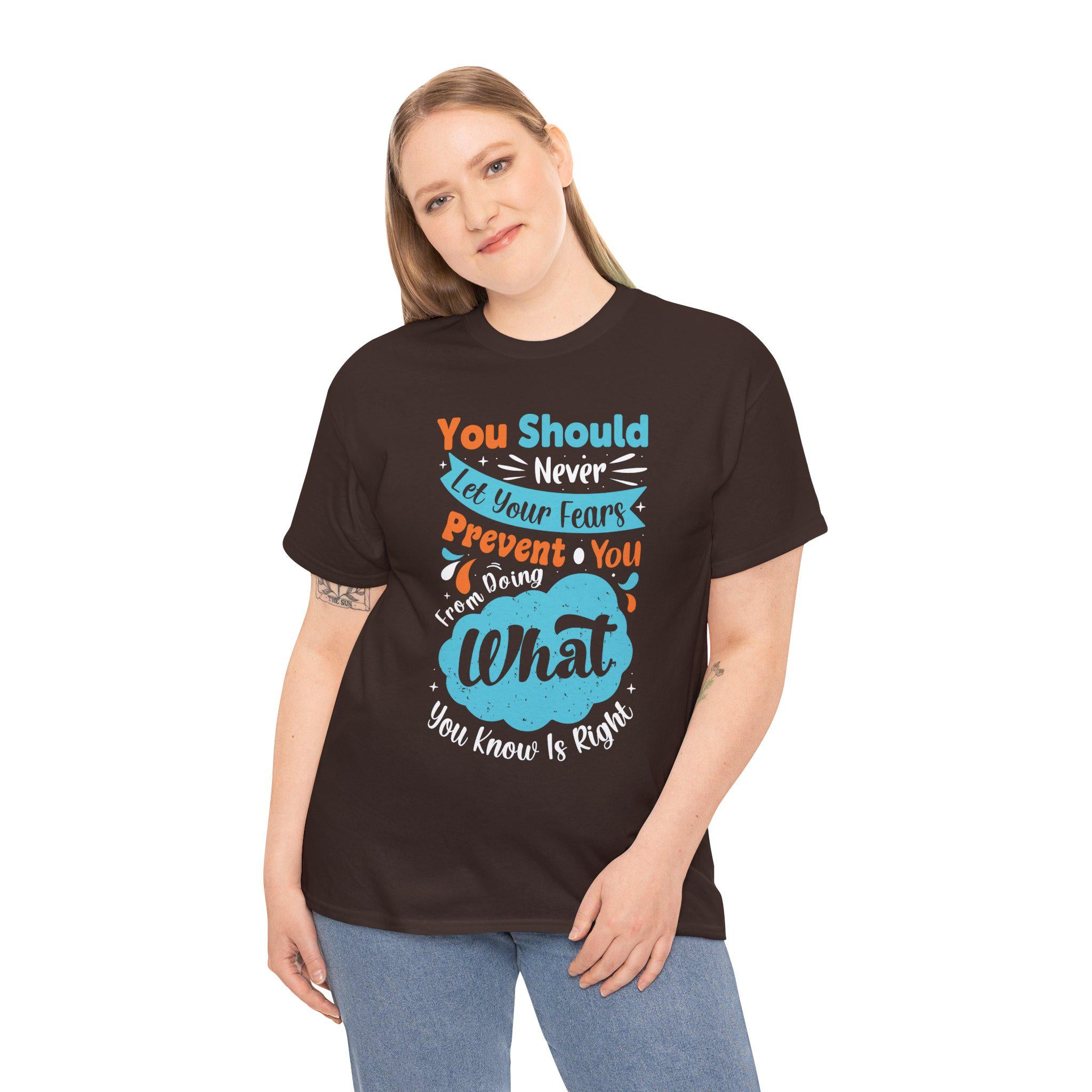 Motivational Quote T-Shirt | Never Let Fears Prevent You Graphic Tee