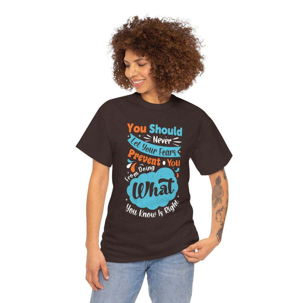 Motivational Quote T-Shirt | Never Let Fears Prevent You Graphic Tee