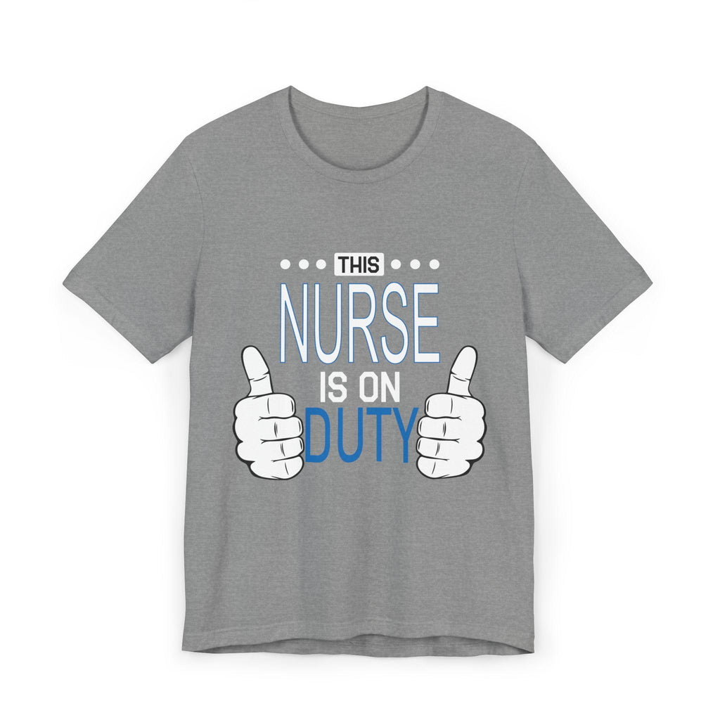 This Nurse Is On Duty T-Shirt | Nurse Thumbs Graphic Tee