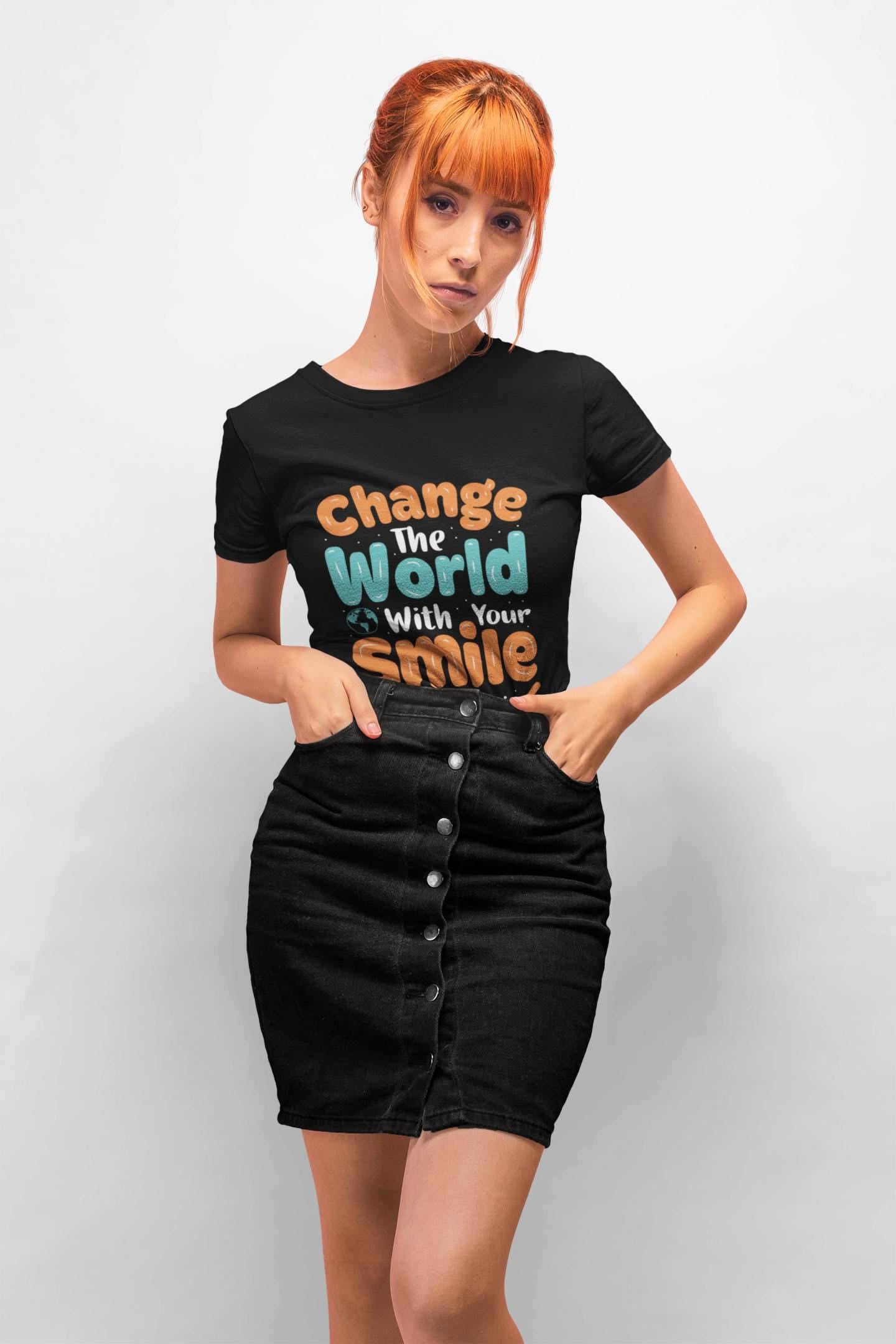 Change the World With Your Smile Shirt | Inspirational Quote Graphic Tee | Kindness Gift