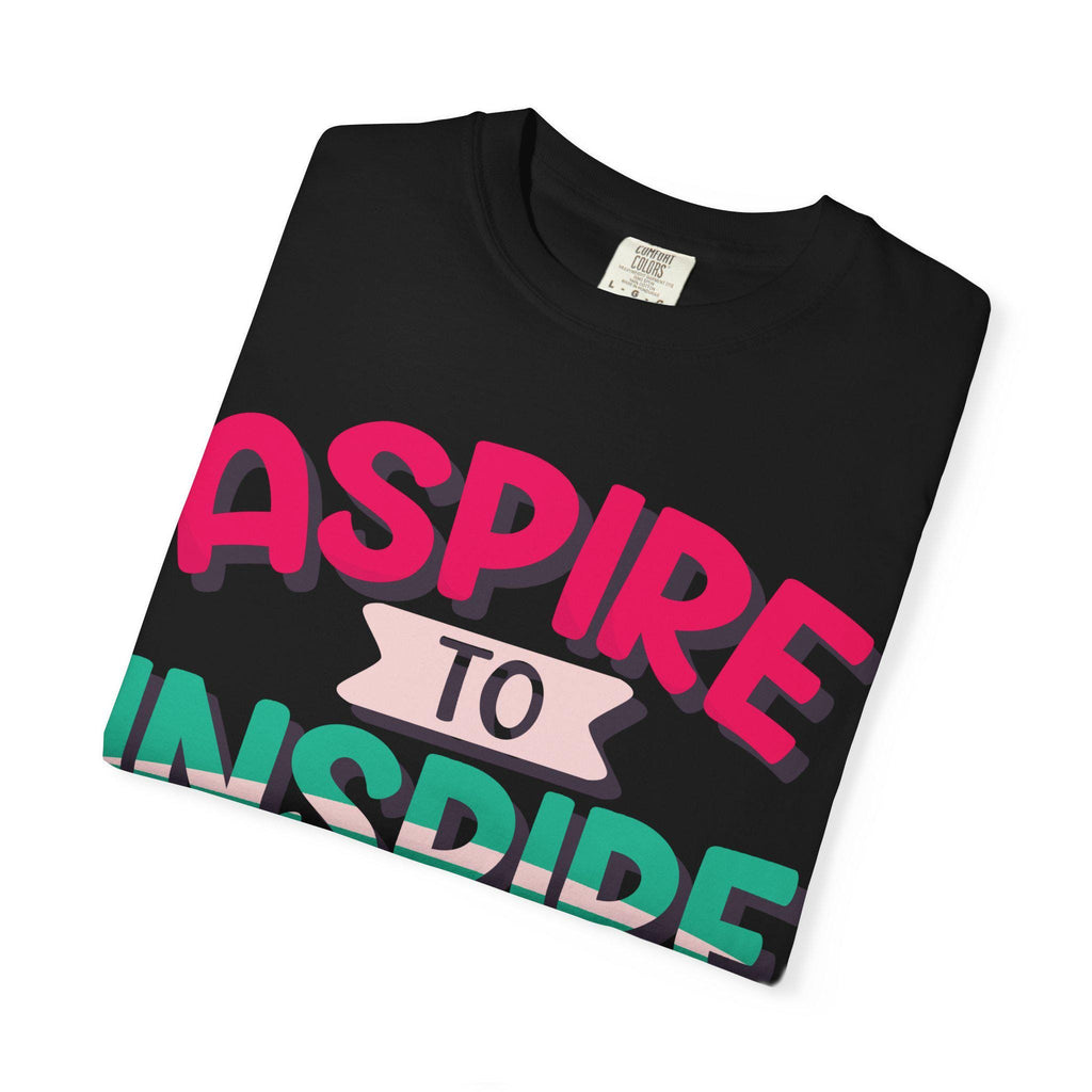 Aspire to Inspire Before We Expire Shirt | Motivational Graphic Tee | Inspirational Gift