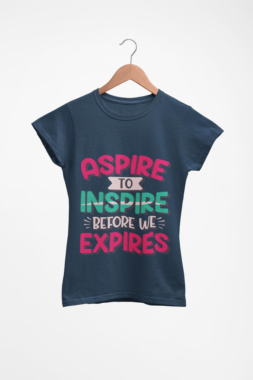 Aspire to Inspire Before We Expire Shirt | Motivational Graphic Tee | Inspirational Gift