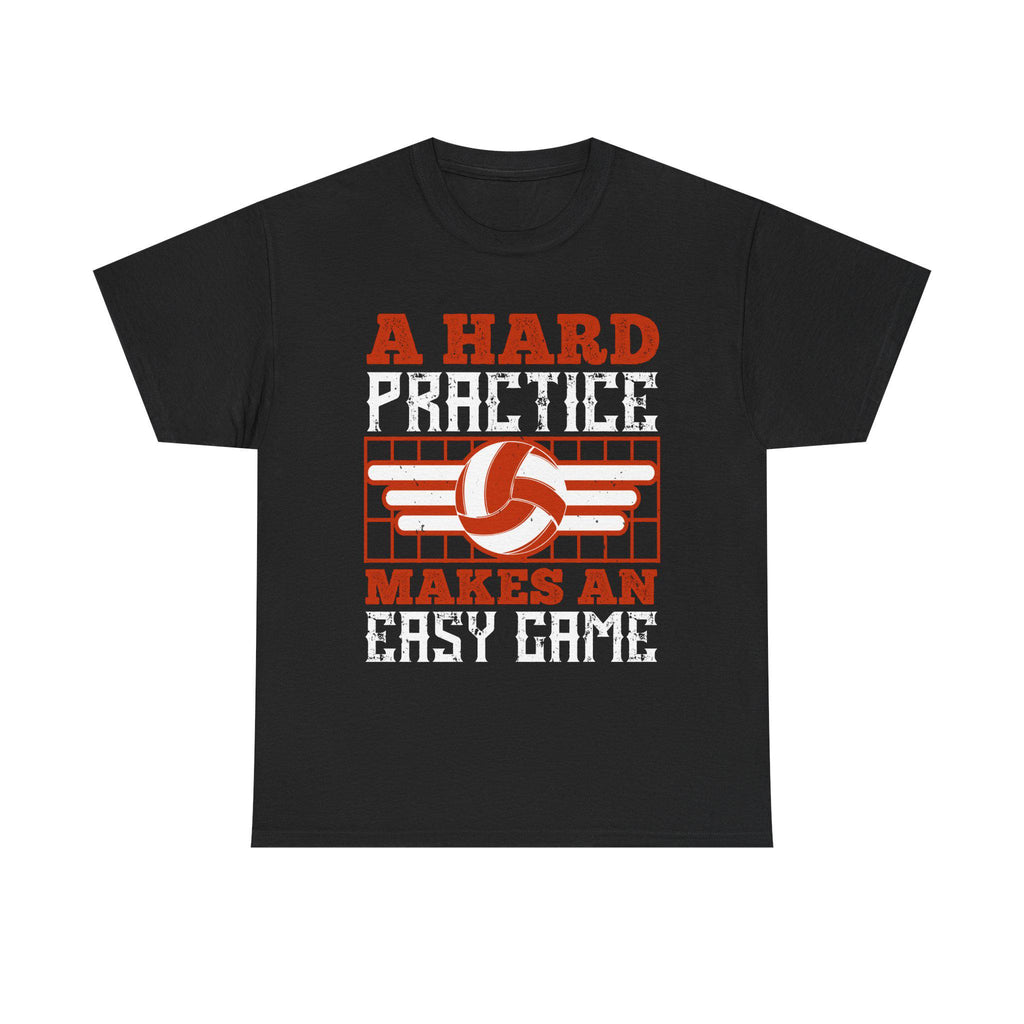 A Hard Practice Makes an Easy Game Volleyball T-Shirt – Vintage Volleyball Player Gift Coach