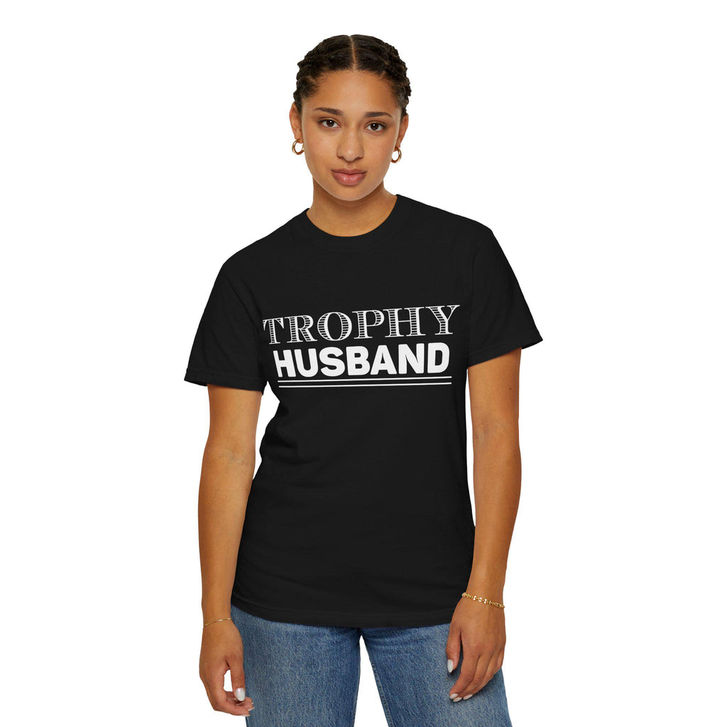 TROPHY HUSBAND T-shirt | Garment-Dyed Casual Tee