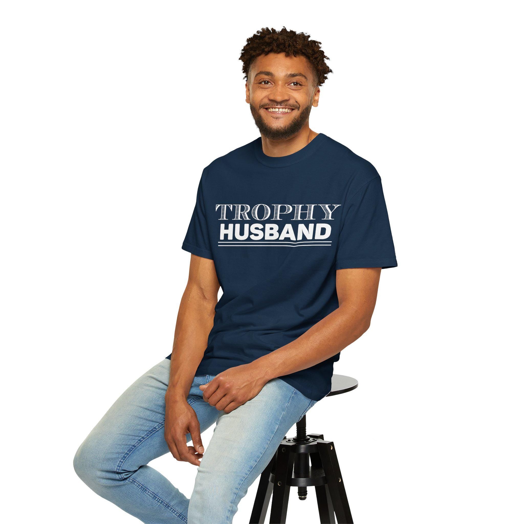 TROPHY HUSBAND T-shirt | Garment-Dyed Casual Tee
