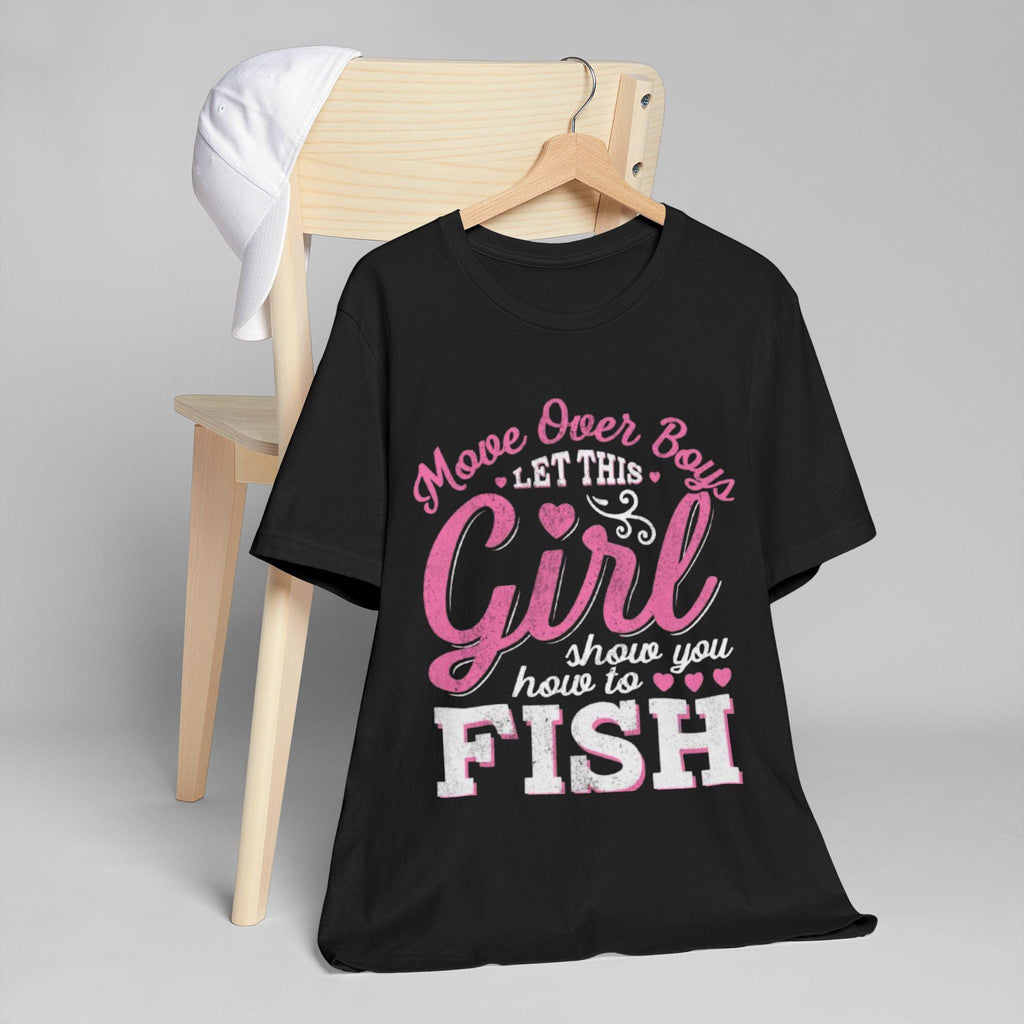 Girls Fishing | Move Over Boys Let This Girl Show You How to Fish Tee
